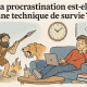 La procrastination est-elle une technique de survie ?